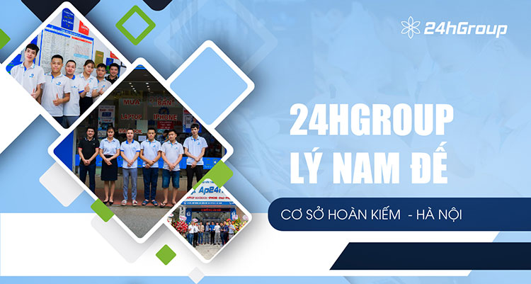 Giới thiệu cơ sở 24hGroup Lý Nam Đế, Hoàn Kiếm, Hà Nội