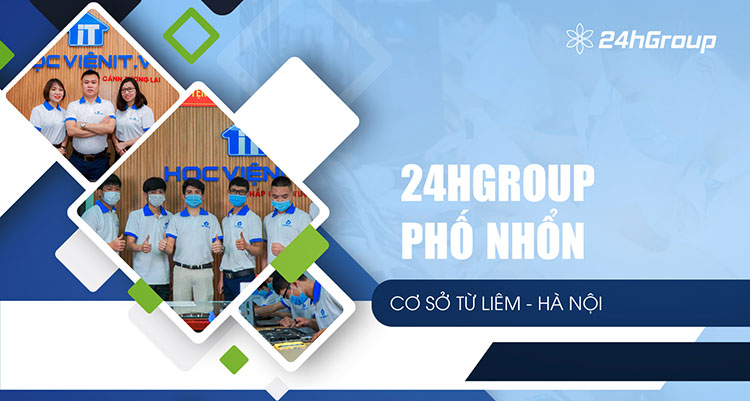 Giới thiệu cơ sở 24hGroup Nhổn, Từ Liêm, Hà Nội
