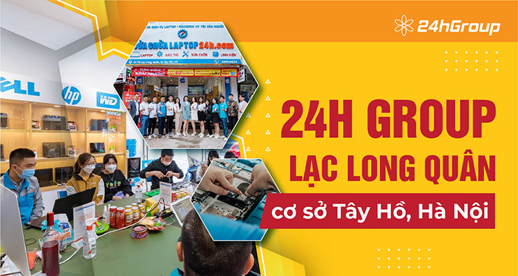 Giới thiệu cơ sở 24hGroup Lạc Long Quân, Hà Nội