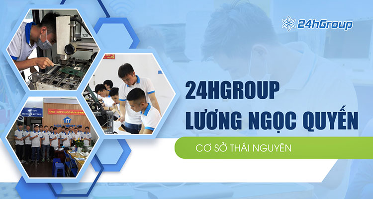 Giới thiệu cơ sở 24hGroup Lương Ngọc Quyến, TP. Thái Nguyên