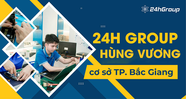 Giới thiệu cơ sở 24hGroup Hùng Vương, Bắc Giang